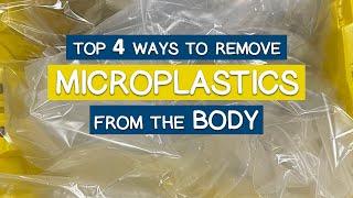 Top 4 Ways to Remove Microplastics from the Body