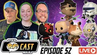 Episode 52 [Star Wars Funko Pop 2024 Predictions | Clone Wars 2 Packs]