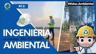  ¿Qué es la ingeniería Ambiental? ️ | #EDUCAMBIENTAL