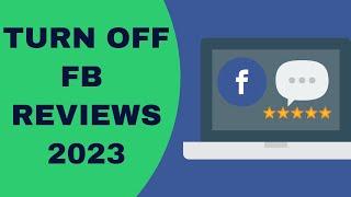 How to Turn Off Reviews On Facebook Page 2023 | Facebook Page Review Settings