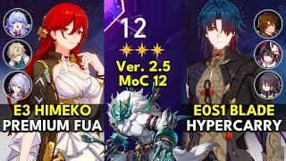 E3 Himeko FUA & E0S1 Blade Hypercarry | Memory of Chaos Floor 12 3 Stars | Honkai: Star Rail 2.5