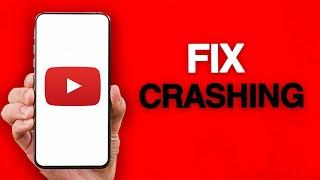 How To Fix And Solve Youtube App Crashing
