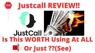 Justcall review-Is This Phone Tool Really WORTH Using  Or Just Another CRAP ?See(Do not Use Yet)