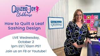 How to Quilt a Leaf Sashing Design | Quilted Joy Clubhouse October 2024