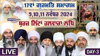 11-11-24 Day-3, 17va Gurmat Smagam, Burj Littan (Halwara) Ldh, Sant Baba Jaspal Singh Ji Burj Littan