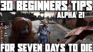 30 Beginners Tips for Seven days to Die Alpha 21 | 7d2d tips