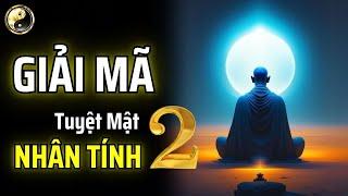 #2 GIẢI MÃ TUYỆT MẬT NHÂN TÍNH - NỘI DUNG ĐẦY ĐỦ | CỔ NHÂN THUẬT