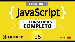 Aprogramar con JavaScript - 23 Caracteres de escape