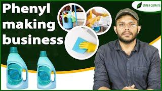 How to Start Phenyl Making Business? | Phenyl Manufacturing Business Plan | Enterclimate