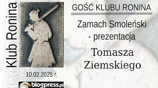 NA ŻYWO: Zamach Smoleński - prezentacja Tomasza Ziemskiego (Klub Ronina)