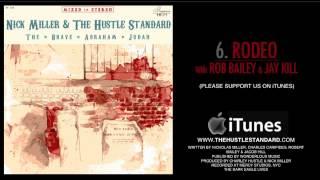 RODEO by Nick Miller & The Hustle Standard feat. Rob Bailey & Jay Kill