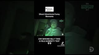 Zak Bagans gives Billy Tolley a sobriety test Ghost Adventures