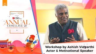 Workshop by Ashish Vidyarthi, Actor & Motivational Speaker