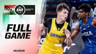 Ukraine  vs India  | Men | Full Game | FIBA 3x3 U18 World Cup 2023 | 3x3 Basketball