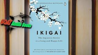 IKIGAI  the Japanese Secret to a Long Happy Life (Full Audiobook)