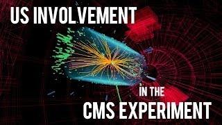 U.S. Involvement in the CMS experiment at the Large Hadron Collider