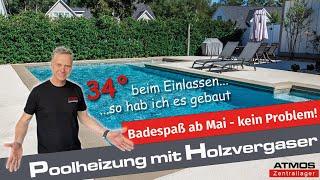 Pool mit Holz beheizen - 34° beim Einlassen - so hab ich es gebaut