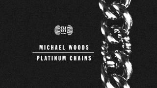 FLYEYE116: Michael Woods | Platinum Chains