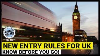 New Entry Rules for the UK Start 2025. Know Before You Go!