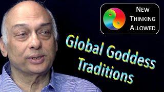 Global Goddess Traditions with Debashish Banerji