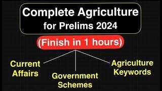 Finish *Complete* Agriculture in 1 Hour for PRELIMS 2024 | UPSC 2024