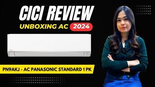 UNBOXING DAN REVIEW AC - PANASONIC CS-PN9AKJ AC SPLIT 1/2 PK STANDARD PLASMA CICI REVIEW #85