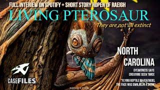 LIVING PTEROSAURS In North Carolina | NEW Testimony | Ropen Case Files