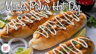 Masala Paneer Hot Dog Recipe | मसाला पनीर हॉट डॉग | Chef Sanjyot Keer