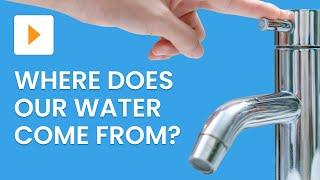 Where our Water Comes From | Science | ClickView