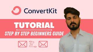 Kit (formerly ConvertKit) tutorial 2024 (Step By Step Email Marketing Tutorial)