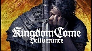 Kingdom Come: Deliverance - ПЕРВЫЙ ВЗГЛЯД