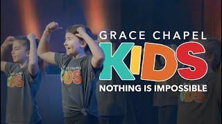 Nothing Is Impossible by Planetshakers performed by Grace Chapel Kids