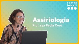 La prima lezione di Assiriologia - Paola Corò