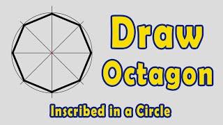 How to Draw an Octagon Inscribed in a Circle