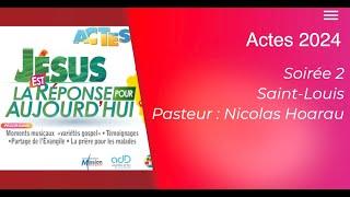 Actes 2024 - soirée 2 - Pasteur Nicolas Hoarau