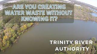 Are You Creating Water Waste Without Knowing It? - Trinity River Authority