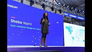 021Disrupt 2019 | User-centered design for Civic Good  by Sheba Najmi