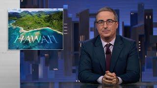 Hawaii: Last Week Tonight with John Oliver (HBO)