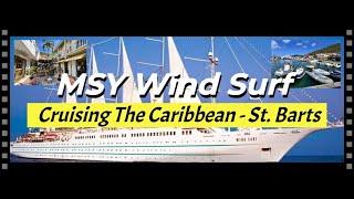 Wind Surf Five Mast Staysail Schooner. A Trip To St  Barts. Caribbean {4K HD 30fps} {February 2025}