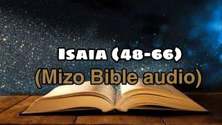 Mizo Bible audio || Isaia (48-66)