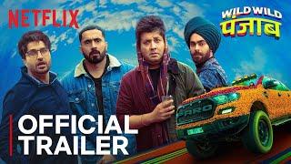 Wild Wild Punjab | Official Trailer | Varun, Sunny, Manjot, @JassieGillonline, Patralekhaa, Ishita