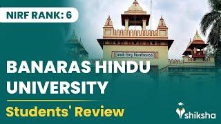 Banaras Hindu University (BHU) College Review: What are students saying?