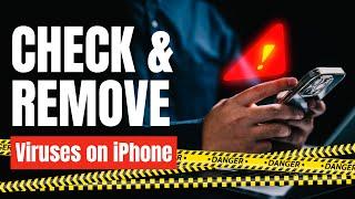 How to Check & Remove Viruses on iPhone!