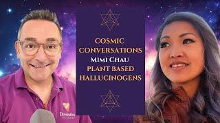 Cosmic Conversations - Episode 2 (Plant Based Hallucinogens)