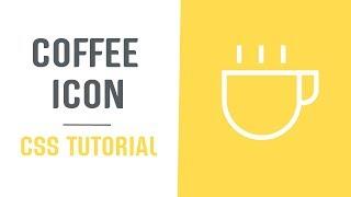 Single Element and Scalable Coffee Icon | Pure CSS Icons