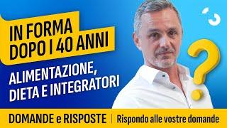 Alimentazione, dieta e integrazione alimentare quando ci si allena dopo i 40 anni