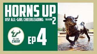 Horns Up Season II: USF All-Girl Cheerleading Ep4 “You’re not rookies anymore.”