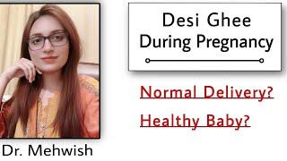 Desi ghee during pregnancy | ghee se bacha sehatmand hota he ya nae | mommy expertise