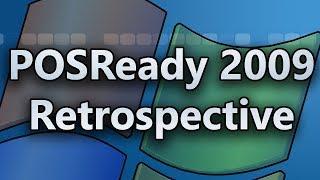 How an Obscure OS Extended XP's Support by 5 Years - POSReady 2009 Retrospective