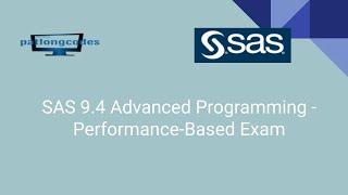 SAS 9.4 Advanced Programming Certification Full Tutorial 2023